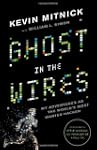 Ghost in the Wires: My Adventures as...