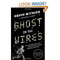 Ghost In The Wires: My Adventures as the World's Most Wanted Hacker