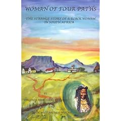 A Woman of Four Paths - The Strange Story of a Black Woman in South Africa by Credo Mutwa and Virginia Nkagesang Rathele