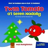 Twm Tomato a'i seren Nadolig = Twm Tomato and his Christmas star