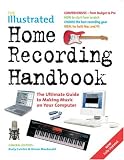 Illustrated Home Recording Handbook
