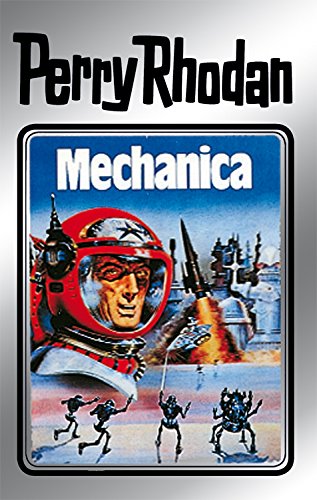 Perry Rhodan 15: Mechanica (Silberband): 3. Band des Zyklus 