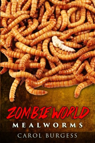 Zombie World: Mealworms (Volume 1)