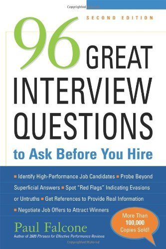 96 Great Interview Questions to Ask Before You Hire by Falcone. Paul ( 2008 ) Paperback