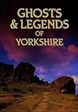 Ghosts and legends of Yorkshire