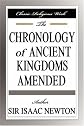 The Chronology of Ancient Kingdoms Amended