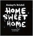 Banksy's Bristol: Home Sweet Home