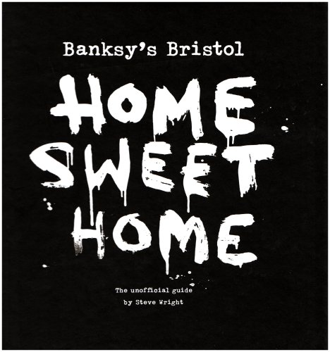 City Travel Guides Discounted  Books : Banksy's Bristol: Home Sweet Home