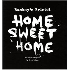 Banksy's Bristol: Home Sweet Home