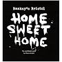 Banksy's Bristol: Home Sweet Home