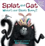 Splat the Cat: Where's the Easter Bunny?