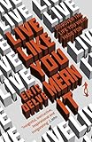 Live like you mean it : discovering the life you were made for