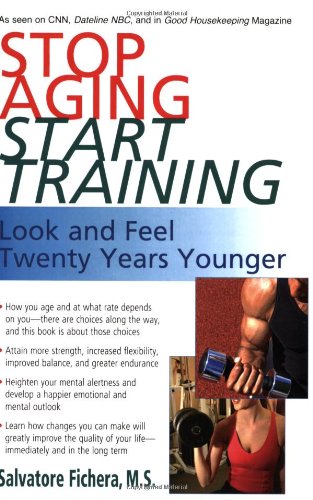 Stop Aging Start Training: Look and Feel Twenty Years Younger