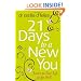 Twenty One Days to a New You: Dare to be Yourself!: Eight Steps to Transforming Your Life