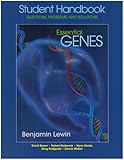 Student handbook : questions, problems, and solutions : [to accompany] Essential genes [by] Benjamin Lewin