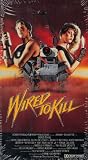 Wired to Kill [VHS Video]