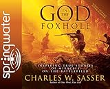 God in the Foxhole: Inspiring True Stories of Miracles on the Battlefield, Library Edition
