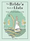The Bride's Book of Lists: Things to Do & Questions to Ask (Lifestyle)