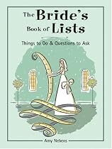 The Bride's Book of Lists: Things to Do & Questions to Ask