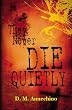 They Never Die Quietly