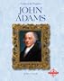 John Adams (Profiles of the Presidents)
