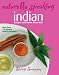Naturally Speaking: Indian: Recipes and Home Remedies