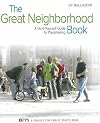 The Great Neighborhood Book: A Do-it-Yourself Guide to Placemaking