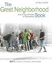 The Great Neighborhood Book: A Do-It-Yourself Guide to Placemaking