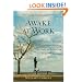 Awake at Work: 35 Practical Buddhist Principles for Discovering Clarity and Balance in the Midst of Work's Chaos
