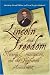 Lincoln and Freedom: Slavery, Emancipation, and the Thirteenth Amendment