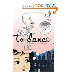 To Dance: A Ballerina's Graphic Novel