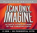 I Can Only Imagine: Platinum Edition