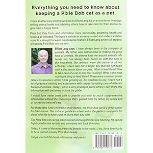 The Pixie Bob Cat Owner's Manual. Pixie Bob Cats Facts and Information. Care, Personality, Grooming, Health and Feeding All Included.