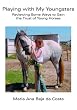 Playing with My Youngsters: Reviewing Some Ways to Gain the Trust of Young Horses