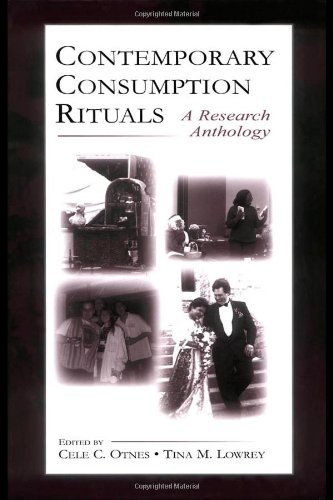 Contemporary Consumption Rituals: A Research Anthology (Marketing and Consumer Psychology Series)