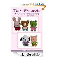 Tier-Freunde, Amigurumi H�kelanleitung (Kleine und niedliche Amigurumi)