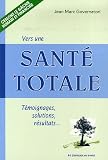 Revue Le Courrier du Livre  / Vers une Santé Totale : témoignages, solutions, résultats