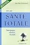 Vers une Sant� Totale : t�moignages, solutions, r�sultats