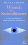 Winrich der Seelenfl�sterer: Leben und Weisheit eines modernen Alchemisten
