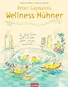 Peter Gaymanns Wellness-H&uuml;hner