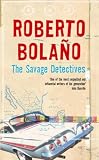 The Savage Detectives: A Novel