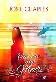 Tief wie das Meer: Liebesroman (Die Orange-County-Reihe 1) (German Edition)