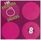 Le fournôdélices ! : Coffret en 8 volumes : Gâtô ! , Wôk ! , Spaghettô ! , Bôllyfood ! , Légumes crôquants ! , Apérô ! , Bô fruits ! , Marroccô !