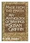 Made from This Earth : an Anthology of Writings / Susan Griffin