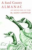 A Sand County Almanac : With Other Essays on Conservation from Round River A Sand County Almanac : With Other Essays on Conservation from Round River