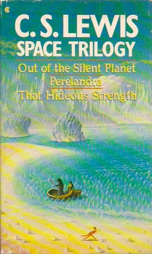 Space Trilogy: Out of the Silent Planet, Perelandra, That Hideous Strength (Boxed Set)