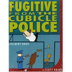 Fugitive from the Cubicle Police (A Dilbert book)