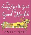 The Lazy Girl's Guide to Good Health