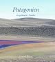Patagonien: Ein gef�hrdetes Paradies
