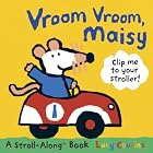 Vroom Vroom, Maisy: A Stroll-Along Book by Lucy Cousins